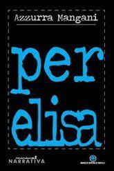 Libro "Per Elisa" di Azzurra Mangani