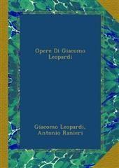 Libro "Opere di Giacomo Leopardi" di Giacomo Leopardi