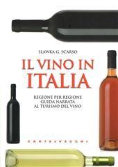 Libro "Il vino in Italia" di Slawka G. Scarso