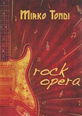 Libro "Rock opera" di Mirko Tondi