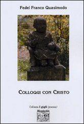 Libro "Colloqui con Cristo" di Fedel Franco Quasimodo