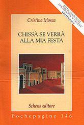 Libro "Chissà se verrà alla mia festa" di Cristina Mosca