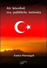 Libro "Ad Instanbul, tra pubbliche intimità" di Enrico Pietrangeli