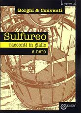 Libro "Sulfureo - racconti in giallo e nero" di Gaia Conventi