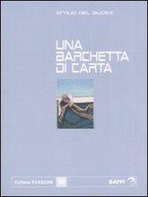 Libro "Una barchetta di carta" di Attilio Del Giudice