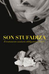 Libro "Son stufadiza " di Barbara Grubissa
