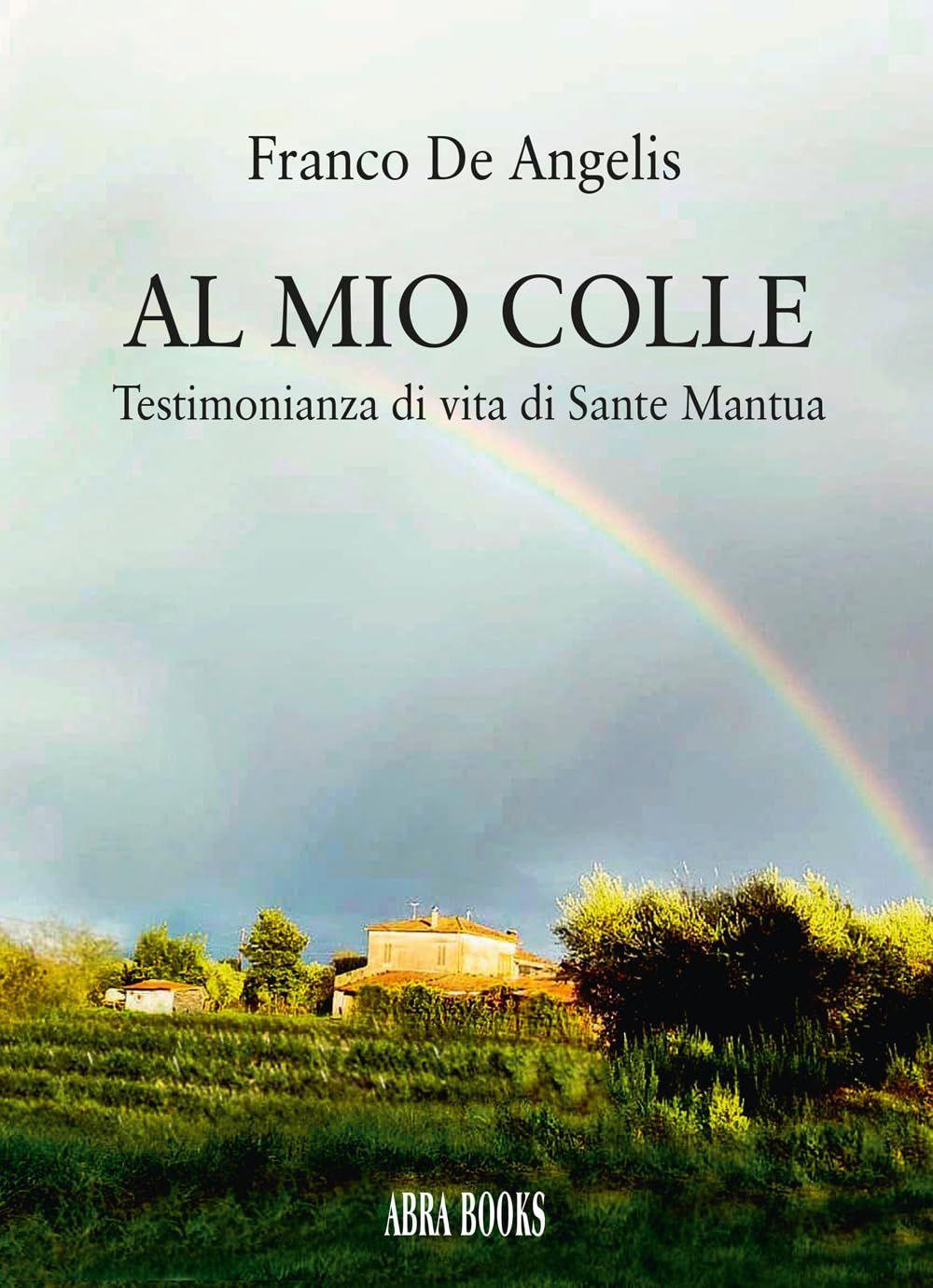 Libro "Al mio colle" di Franco De Angelis