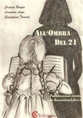 Libro "All'ombra del 21" di Loredana Lupo
