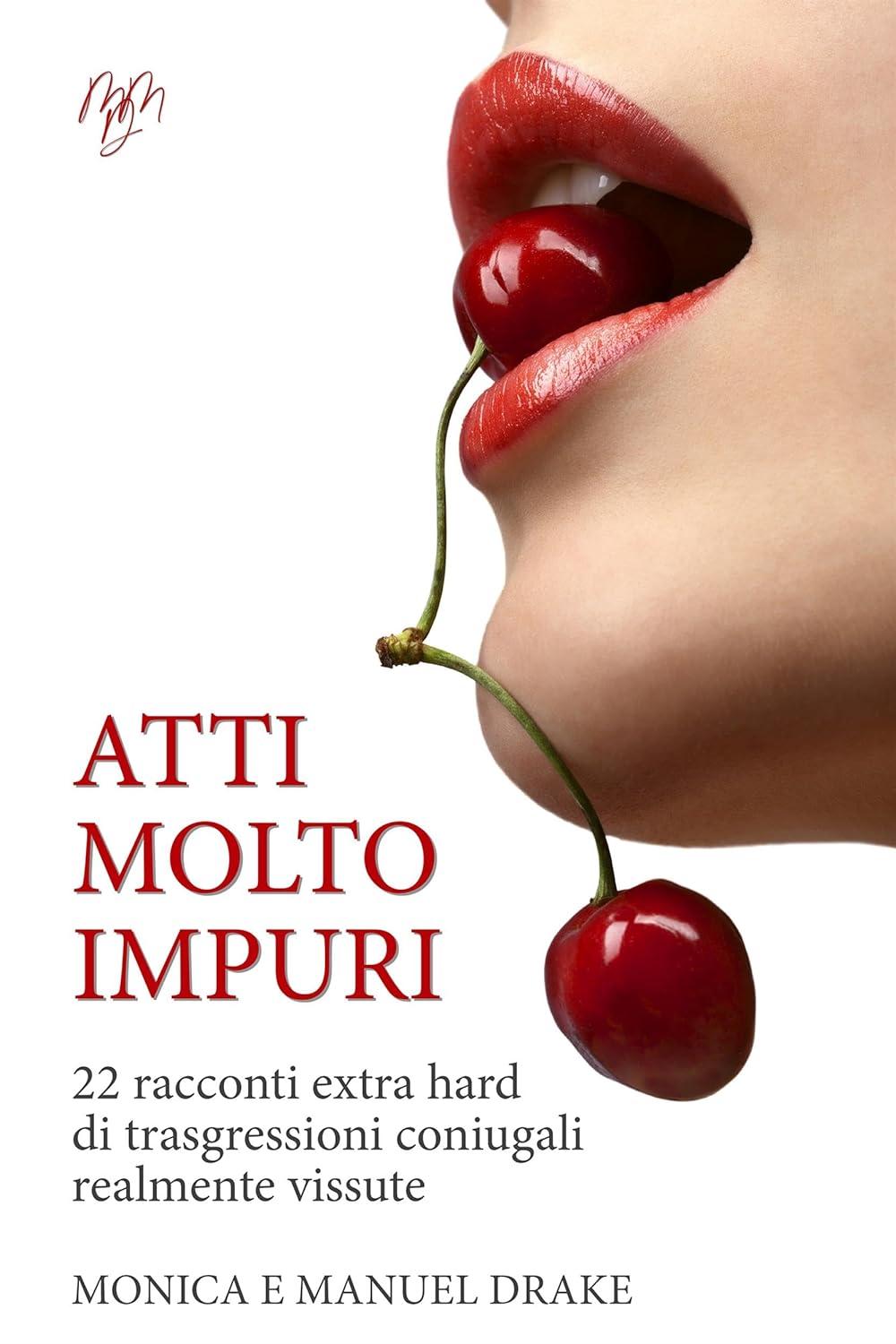 Libro "Atti molto impuri" di Monica e Manuel Drake