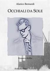 Libro "Occhiali da sole" di Alarico Bernardi