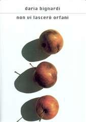 Libro "Non vi lascerò orfani" di Daria Bignardi