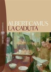 Libro "La caduta" di Albert Camus
