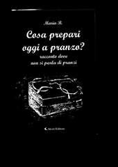 Libro "Cosa prepari oggi a pranzo?" di Patrizia Chini