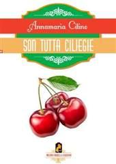 Libro "Son tutta ciliegie" di Annamaria Citino