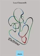 Libro "DeStino" di Luca Clementelli