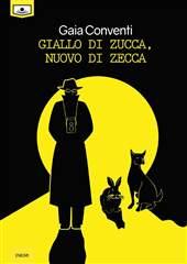Libro "Giallo di zucca, nuovo di zecca" di Gaia Conventi