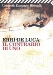 Libro "Il contrario di uno " di Erri De Luca