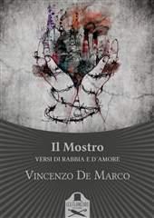 Libro "Il mostro - versi di rabbia e d'amore" di Vincenzo  De Marco
