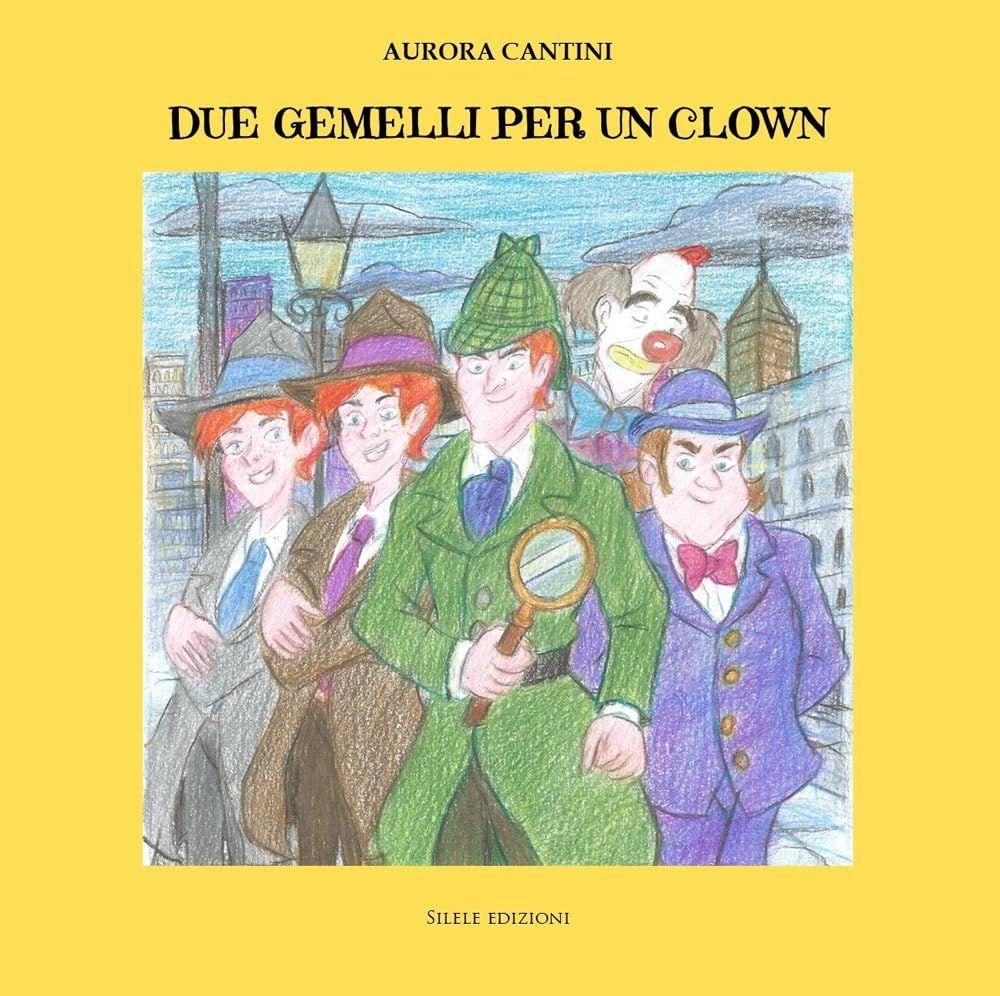 Libro "Due gemelli per un clown" di Aurora Cantini