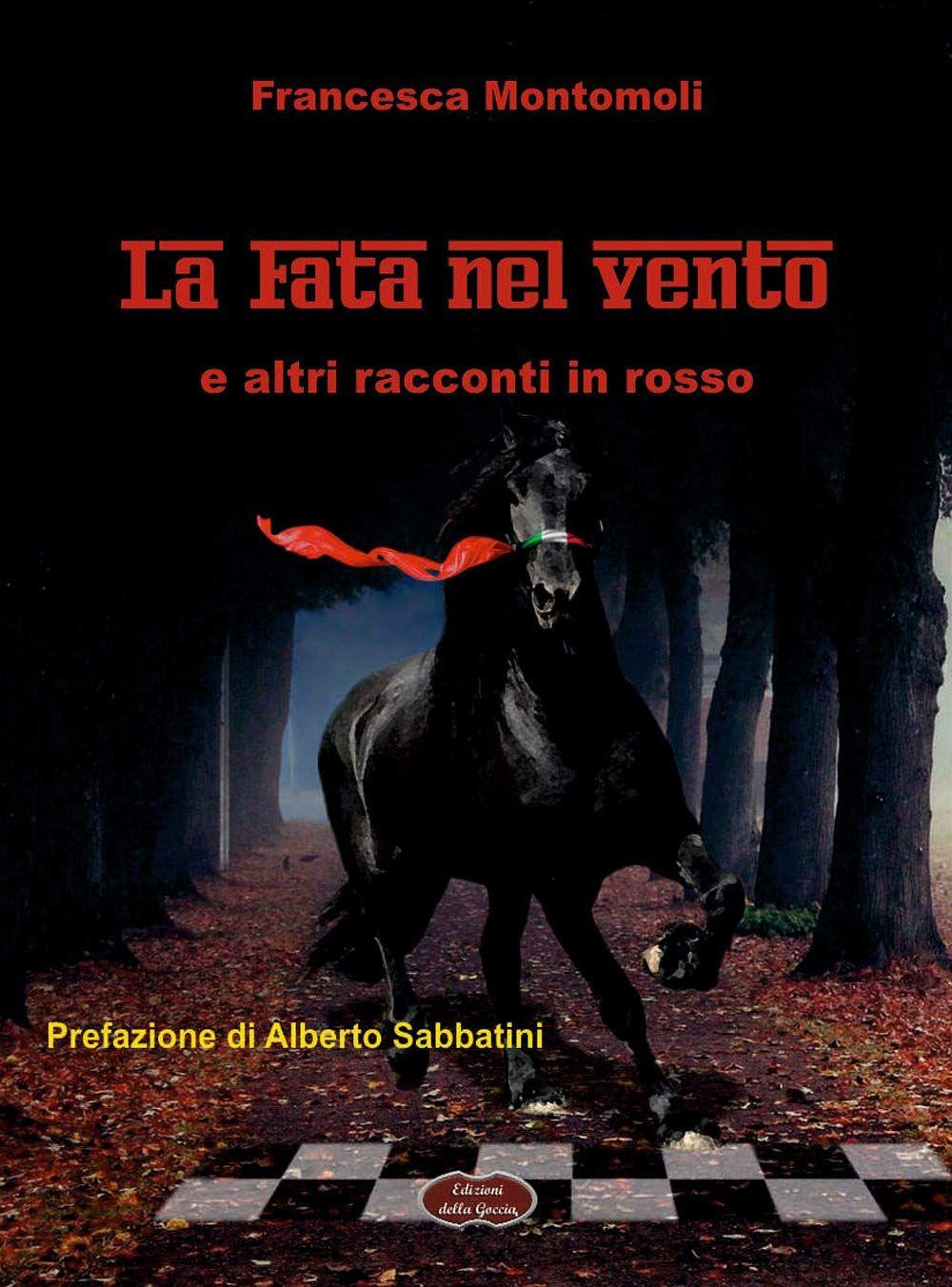 Libro "La fata nel vento e altri racconti in rosso" di Francesca Montomoli