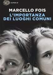 Libro "L'importanza dei luoghi comuni" di Marcello Fois