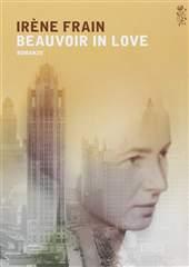 Libro "Beauvoir in love" di Irène Frain