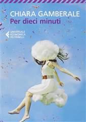 Libro "Dieci minuti" di Chiara Gamberale