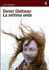 Libro "La settima onda" di Daniel Glattauer