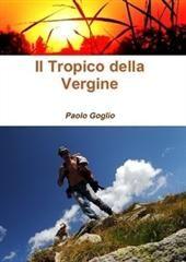 Libro "Il Tropico della Vergine" di Paolo Goglio