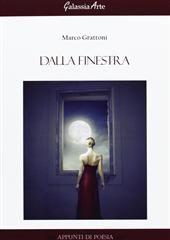 Libro "Dalla finestra" di Marco Grattoni