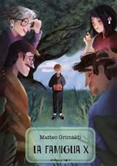 Libro "La famiglia X" di Matteo Grimaldi