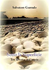 Libro "Sotto la superficie" di Salvatore Gurrado