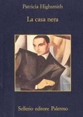 Libro "La casa nera" di Patricia Highsmith