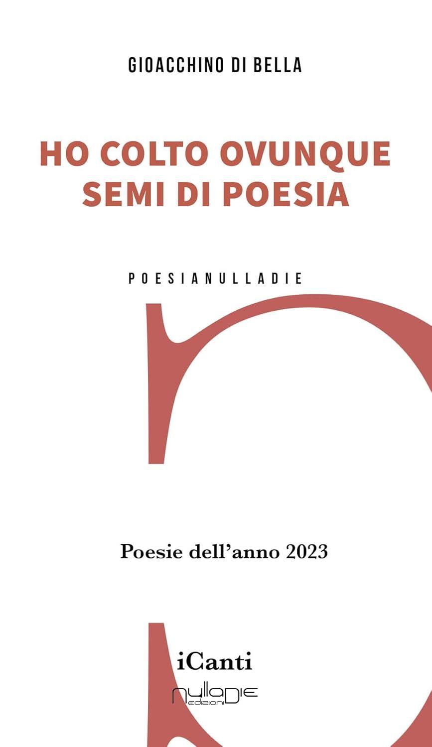 Libro "Ho colto ovunque semi di poesia" di Gioacchino  Di Bella