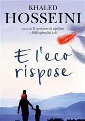 Libro "E l'eco rispose " di Khaled Hosseini