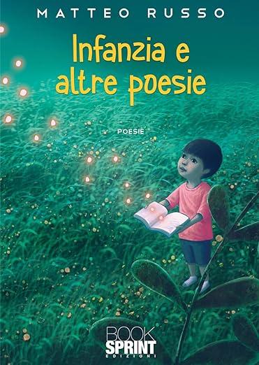 Libro "Infanzia e altre poesie" di Matteo Russo