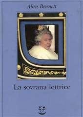 Libro "La sovrana lettrice" di Alan Bennett