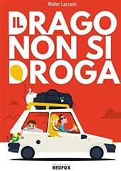 Libro "Il drago non si droga" di Walter Lazzarin