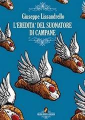 Libro "L'eredità del suonatore di campane " di Giuseppe Lissandrello