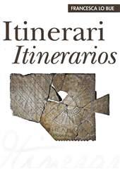 Libro "Itinerari - Itinerarios" di Francesca Lo Bue