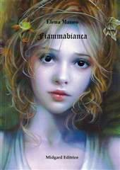 Libro "Fiammabianca" di Elena Maneo