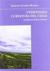 Libro "L'essenziale curvatura del cielo" di Adriana Gloria Marigo