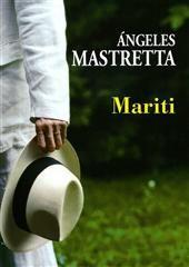 Libro "Mariti" di Angeles Mastretta