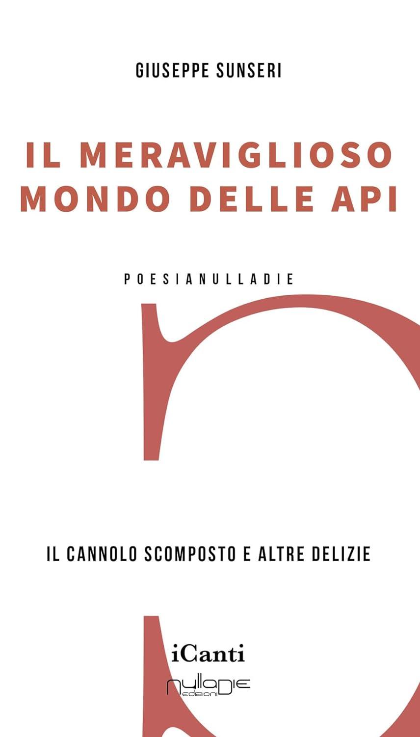 Libro "Il meraviglioso mondo delle api" di Giuseppe Sunseri