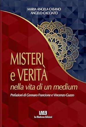 Libro "Misteri e Verità nella vita di un medium" di Angelo Cacciato