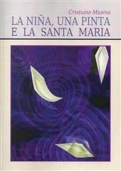 Libro "La niña, una pinta e la santa Maria" di Cristiano Musina