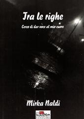 Libro "Tra le righe" di Mirka Naldi