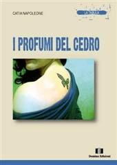Libro "I profumi del cedro" di Catia Napoleone