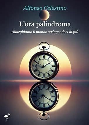 Libro "L'ora palindroma" di Alfonso Celestino