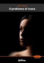 Libro "Il problema di Ivana" di Ciro Pinto